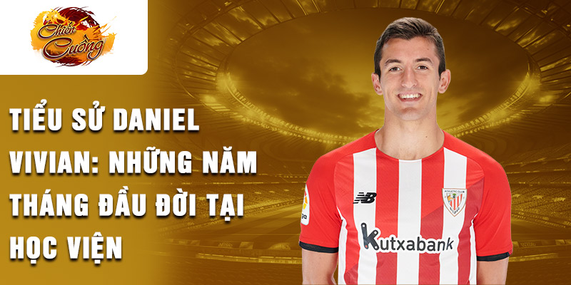 Tiểu sử Daniel Vivian: Những năm tháng đầu đời tại học viện