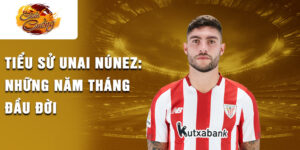 Tiểu sử unai núñez: những năm tháng đầu đời