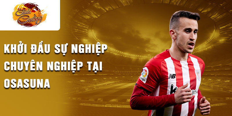 Khởi đầu sự nghiệp chuyên nghiệp tại Osasuna