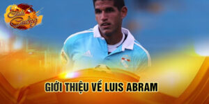 Giới thiệu về luis abram