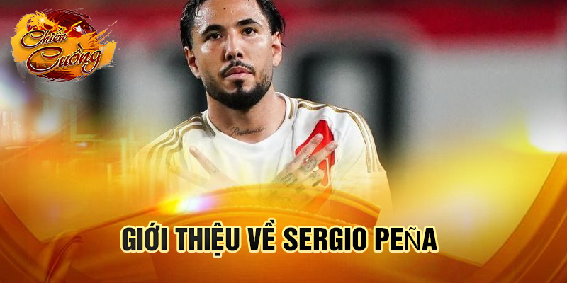 Giới thiệu về Sergio Peña