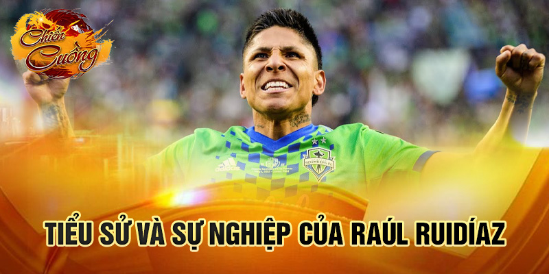 Tiểu sử và sự nghiệp của Raúl Ruidíaz