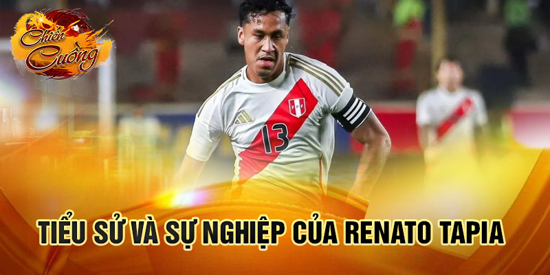 Tiểu sử và sự nghiệp của Renato Tapia